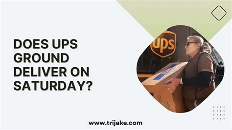 does ups deliver on sundays|does ups ground deliver on weekends.